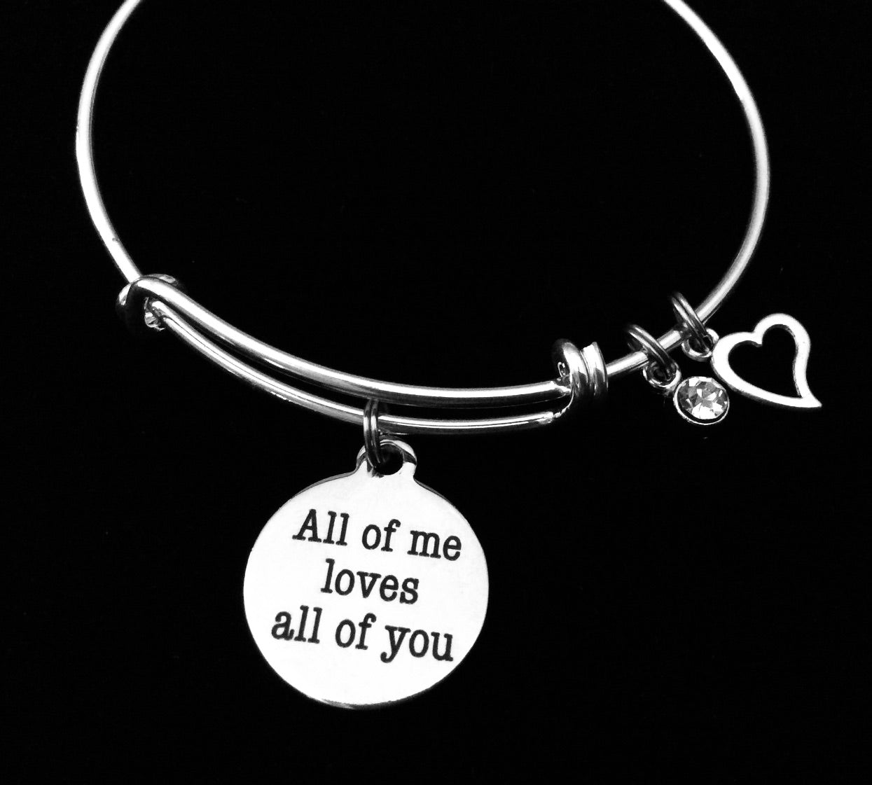 All of Me Loves All of You Bracelet – Adjustable Silver Bangle