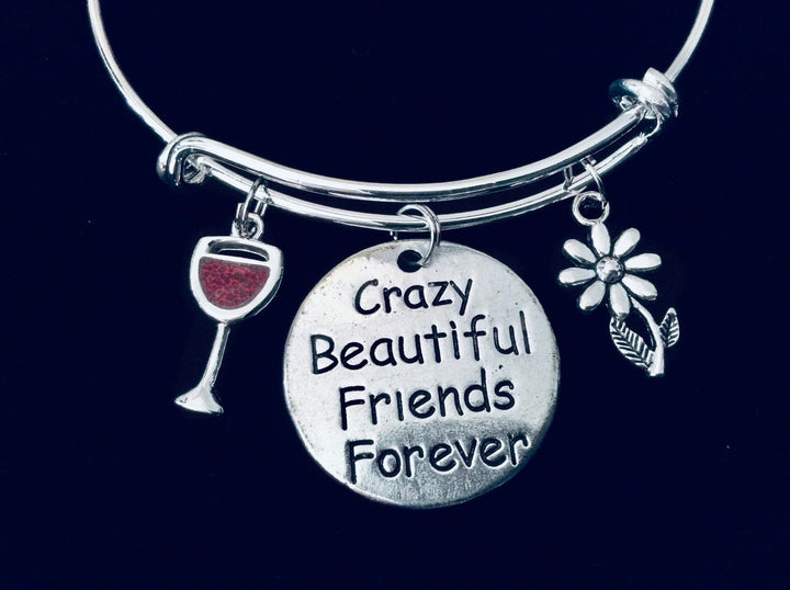 Crazy Beautiful Friends Forever Bracelet — BFF Wine Charm Bangle Gift