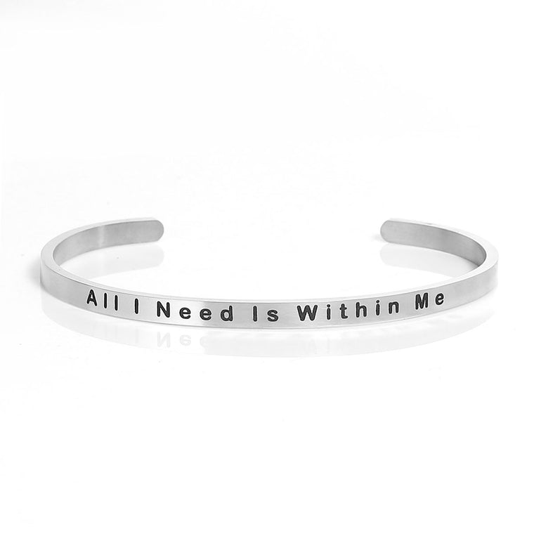 All I Need Is Within Me Stainless Steel Stacking Bangle Bracelet Inspirational Quote Bracelet Positive Energy Cuff Bracelet