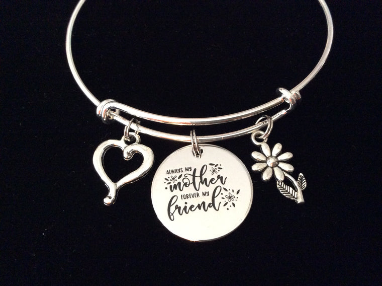 Always My Mother Forever My Friend Jewelry Adjustable Bracelet Expandable Silver Charm Wire Bangle Trendy Mom Mother One Size Fits All Gift