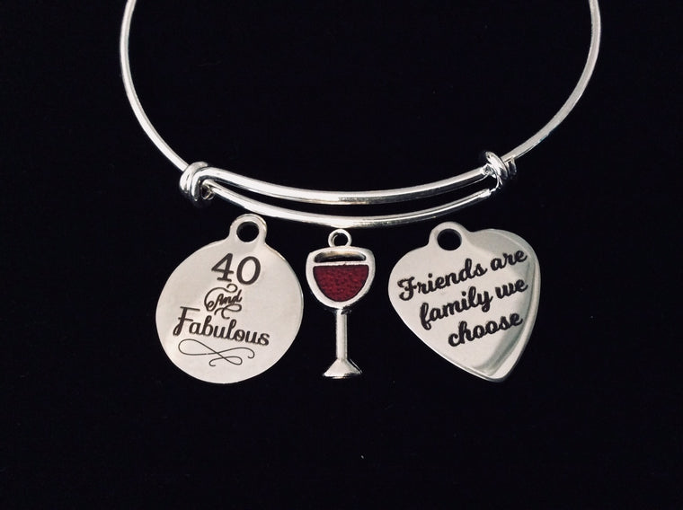 40th Birthday Jewelry Friends are family we Choose Adjustable Bracelet Expandable Silver Bangle Trendy One Size Fits All Gift Forty 40 and Fabulous
