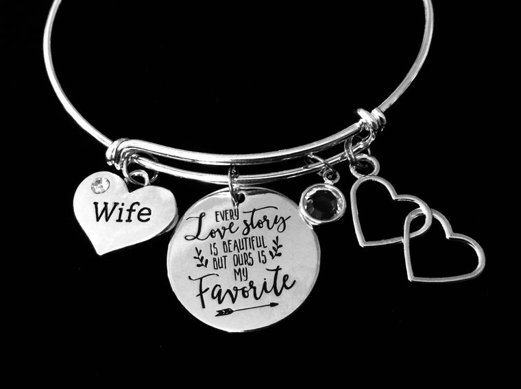 Wife Jewelry Every Love Story is Beautiful But Ours is my Favorite Adjustable Bracelet Expandable Silver Charm Bangle Trendy One Size Fits All Gift