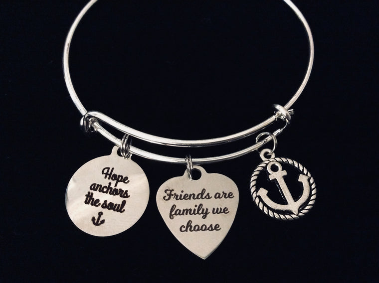 Friends are Family We Choose Hope Anchors the Soul Expandable Charm Bracelet Silver Adjustable Bangle Nautical Anchor Inspirational One Size Fits All Gift