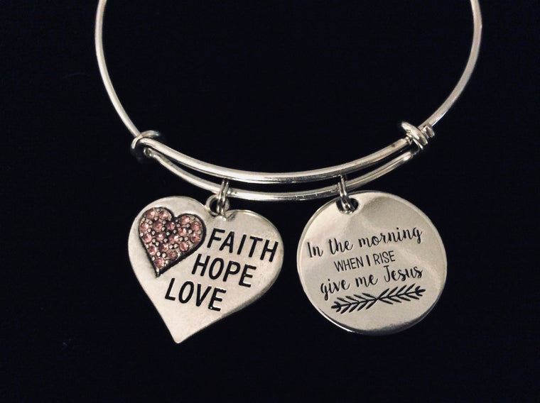 In The Morning When I Rise Give Me Jesus Adjustable Charm Bracelet Expandable Silver Bangle One Size Fits All Gift Love Faith Hope Jewelry